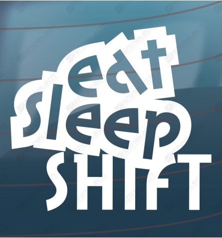 Eat sleep shift - Drift sticker