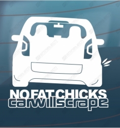 No fat chicks, car will...
