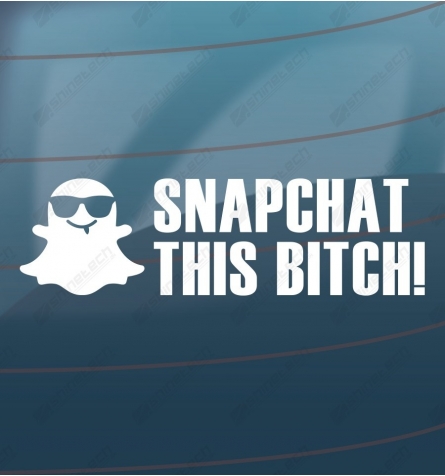 Snapchat this bitch!