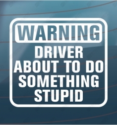 Warning - Driver about to...