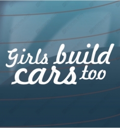 Girls build cars too