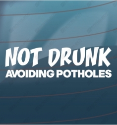 Not drunk - Avoiding potholes