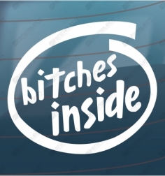 Bitches inside